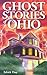 Ghost Stories of Ohio