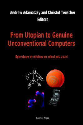 From Utopian to Genuine Unconventional Computers (Paperback)