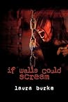 If Walls Could Scream