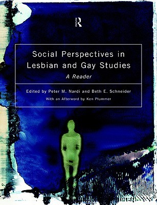 Social Perspectives in Lesbian and Gay Studies: A Reader (Volume 0)