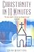 Christianity in 10 Minutes