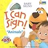 I Can Sign! Animals (Baby Signs) I Can Sign! Animals (Baby Signs)