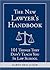 The New Lawyer's Handbook: 101 Things They Don't Teach You in Law School