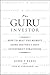 The Guru Investor by John P. Reese The Guru Investor by John P. Reese