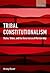 Tribal Constitutionalism: States, Tribes, and the Governance of Membership