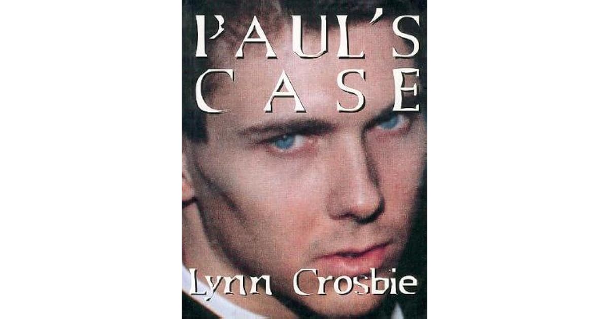Paul's Case by Lynn Crosbie