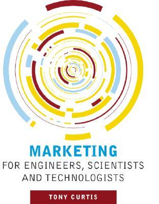 Marketing for Engineers, Scientists and Technologists (Paperback)