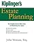 Kiplinger's Estate Planning: The Complete Guide to Wills, Trusts, and Maximizing Your Legacy