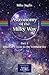 Astronomy of the Milky Way by Mike Inglis