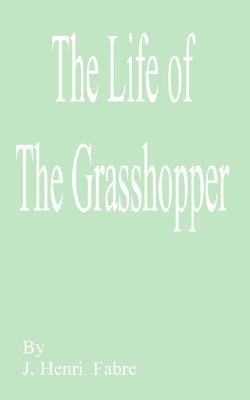 The Life of the Grasshopper (Paperback)
