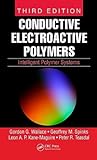 Conductive Electroactive Polymers: Intelligent Polymer Systems, Third Edition Conductive Electroactive Polymers: Intelligent Polymer Systems, Third Edition