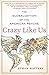 Crazy Like Us by Ethan Watters