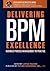 Delivering BPM Excellence