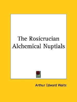 The Rosicrucian Alchemical Nuptials (Paperback)