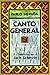 Canto General by Pablo Neruda