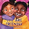 You Are Friendly (You Are Important Series)