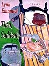 Then, Suddenly (Pitt Poetry Series) Then, Suddenly (Pitt Poetry Series)