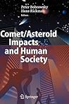 Comet/Asteroid Impacts and Human Society: An Interdisciplinary Approach