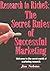 From Research to Riches: The Secret Rules of Successful Marketing