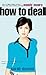 How To Deal by Sarah Dessen