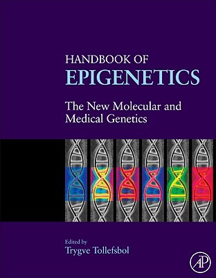 Handbook of Epigenetics: The New Molecular and Medical Genetics (Hardcover)