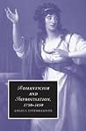 Romanticism and Improvisation, 1750–1850 (Cambridge Studies in Romanticism, Series Number 77)