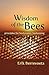 Wisdom of the Bees: Principles for Biodynamic Beekeeping