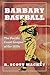 Barbary Baseball: The Pacific Coast League of the 1920s