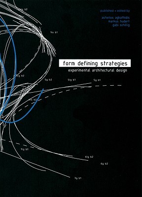 Form Defining Strategies: Experimental Architectural Design (Paperback)