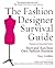 The Fashion Designer Survival Guide by Mary Gehlhar