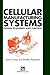 Cellular Manufacturing Systems by Nanua Singh