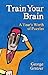 Train Your Brain by George Grätzer
