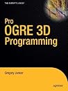Pro OGRE 3D Programming (Expert's Voice in Open Source)