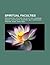 Spiritual Faculties: Precognition, Intuition, the 36 Tattvas, Vipassan, Gnosis, Lataif-E-Sitta, Shaktipat, Self-Compassion, Prakasa, Jnana