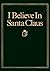 I Believe in Santa Claus