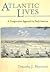 Atlantic Lives: A Comparati...