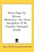 Three Plays by Brieux: Maternity, The Three Daughters of M. DuPont, Damaged Goods