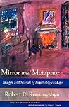 Mirror and Metaphor: Images and Stories of Psychological Life