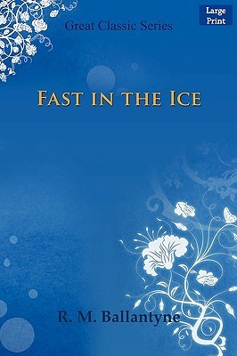 Fast in the Ice (Paperback)