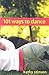 101 Ways to Dance by Kathy Stinson