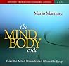 The Mind Body Code by Mario  Martinez
