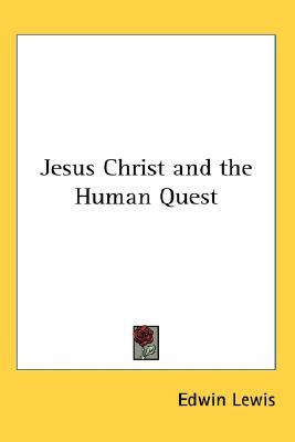 Jesus Christ and the Human Quest (Paperback)