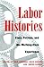 Labor Histories: Class, Pol...