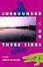 Surrounded on Three Sides by John Keasler