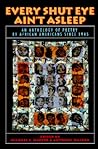 Every Shut Eye Ain't Asleep: An Anthology of Poetry by African Americans Since 1945