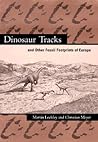 Dinosaur Tracks and Other Fossil Footprints of Europe