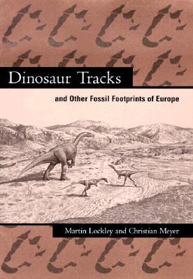 Dinosaur Tracks and Other Fossil Footprints of Europe (Hardcover)