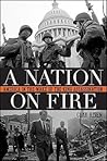 A Nation on Fire: America in the Wake of the King Assassination