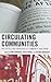 Circulating Communities: Th...