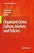 Organized Crime: Culture, Markets and Policies (Studies of Organized Crime, 7)
